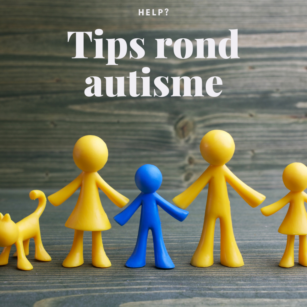 Tips rond autisme